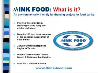 th INK FOOD : What is it? An environmentally friendly fundraising project for food banks