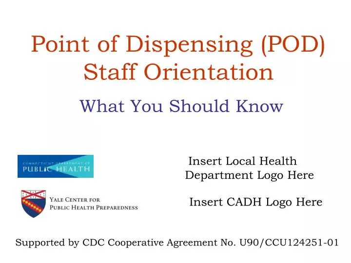 point of dispensing pod staff orientation