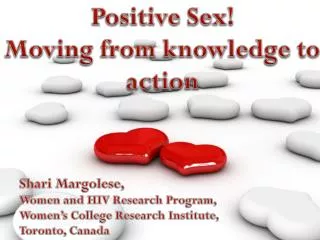 Positive Sex! Moving from knowledge to action