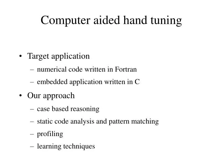 computer aided hand tuning