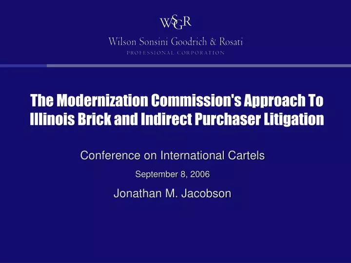 the modernization commission s approach to illinois brick and indirect purchaser litigation