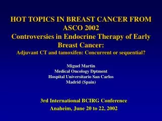 3rd International BCIRG Conference Anaheim, June 20 to 22, 2002