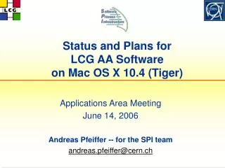 Status and Plans for LCG AA Software on Mac OS X 10.4 (Tiger)