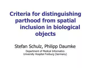 Criteria for distinguishing parthood from spatial 	inclusion in biological objects