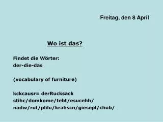 freitag den 8 april