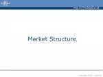 Market Structure - slide 1
