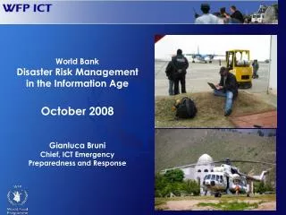 World Bank Disaster Risk Management in the Information Age October 2008 Gianluca Bruni