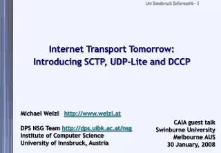 Internet Transport Tomorrow: Introducing SCTP, UDP-Lite and DCCP