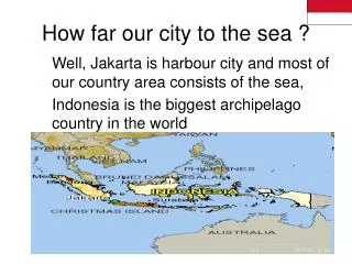 How far our city to the sea ?