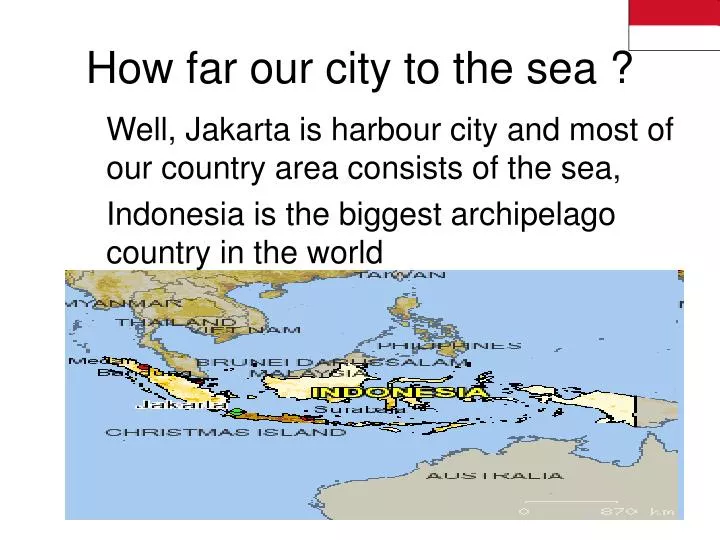 how far our city to the sea