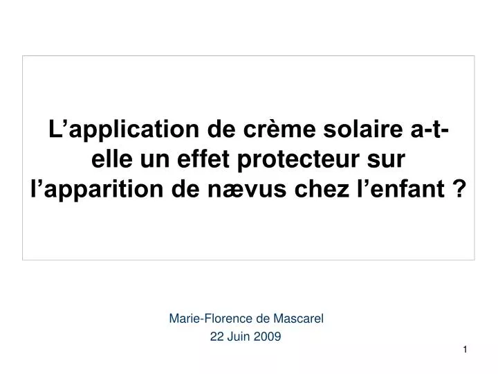 l application de cr me solaire a t elle un effet protecteur sur l apparition de n vus chez l enfant