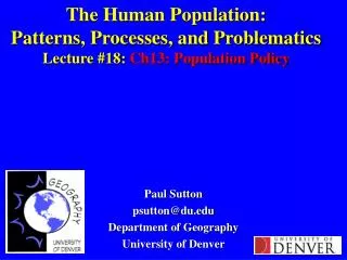The Human Population: Patterns, Processes, and Problematics Lecture #18: Ch13: Population Policy