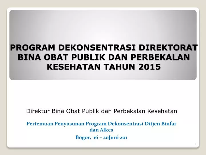 program dekonsentrasi direktorat bina obat publik dan perbekalan kesehatan tahun 2015