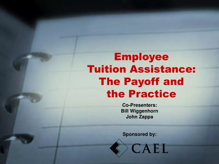 employee tuition assistance the payoff and the practice