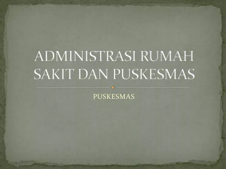 administrasi rumah sakit dan puskesmas