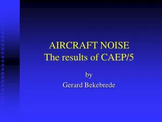 AIRCRAFT NOISE The results of CAEP/5