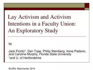 Lay Activism and Activism Intentions in a Faculty Union: An Exploratory Study