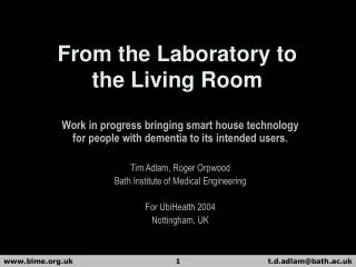 From the Laboratory to the Living Room