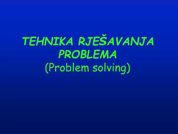 tehnika rje avanja problema problem solving