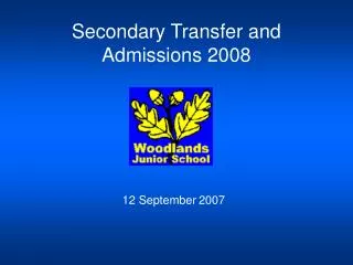 Secondary Transfer and Admissions 2008