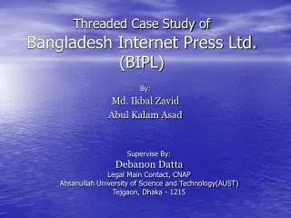 Threaded Case Study of Bangladesh Internet Press Ltd. (BIPL)
