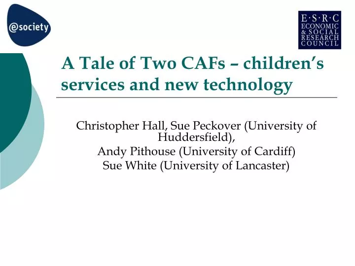 a tale of two cafs children s services and new technology