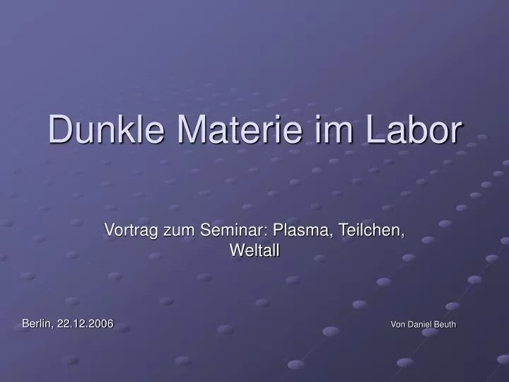 dunkle materie im labor