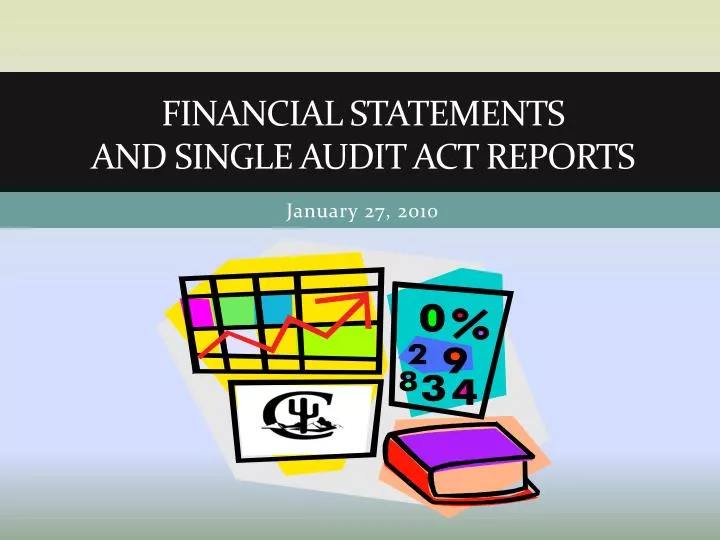 financial statements and single audit act reports