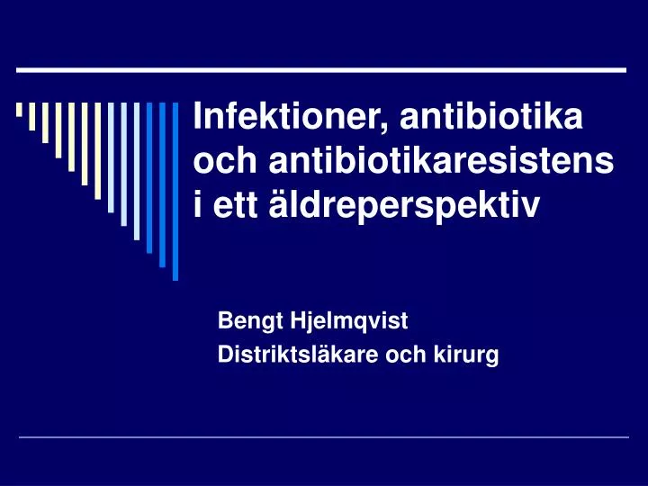 infektioner antibiotika och antibiotikaresistens i ett ldreperspektiv