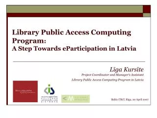 Library Public Access Computing Program : A Step Towards eParticipation in Latvia