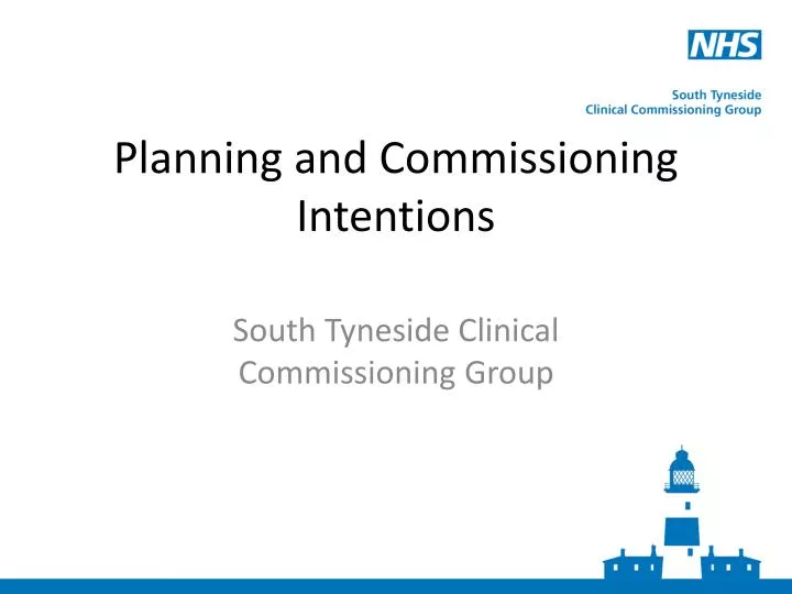 planning and commissioning intentions