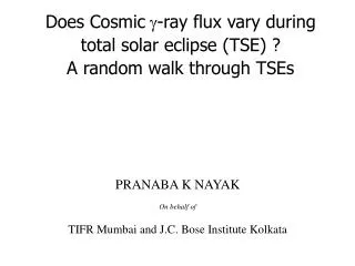 Does Cosmic ?? -ray flux vary during total solar eclipse (TSE) ? A random walk through TSEs