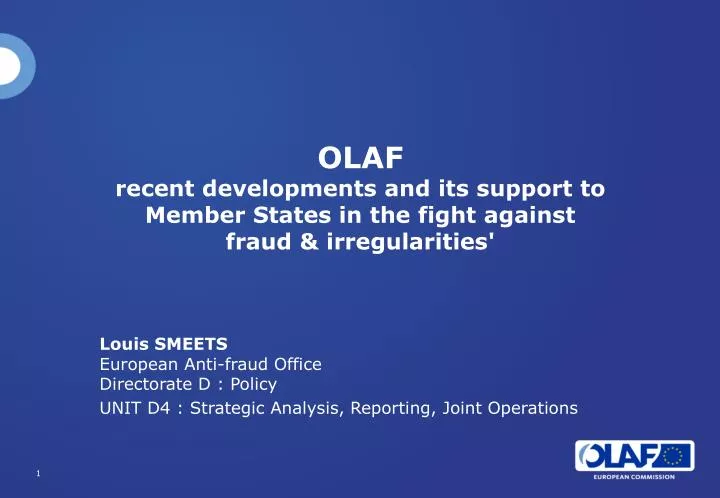 olaf recent developments and its support to member states in the fight against fraud irregularities