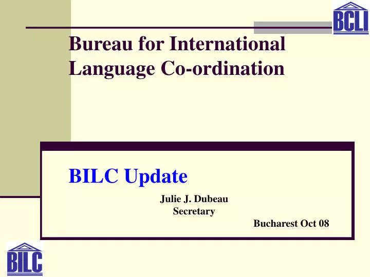 bureau for international language co ordination bilc update