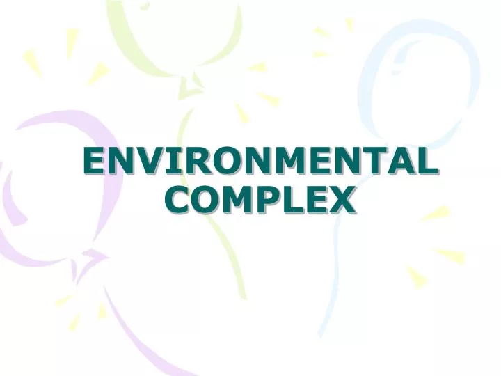 environmental complex