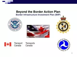 Beyond the Border Action Plan Border Infrastructure Investment Plan (BIIP)