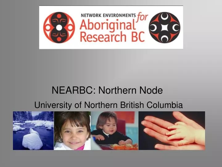 nearbc northern node university of northern british columbia