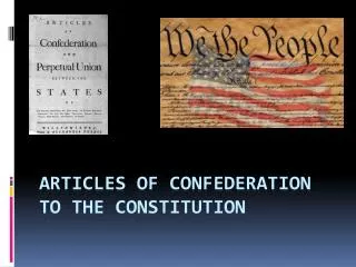Articles of Confederation to the Constitution