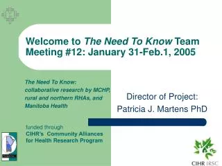 Welcome to The Need To Know Team Meeting #12: January 31-Feb.1, 2005