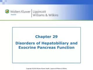 Chapter 29 Disorders of Hepatobiliary and Exocrine Pancreas Function