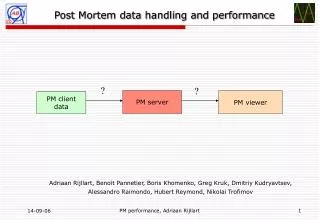 Post Mortem data handling and performance