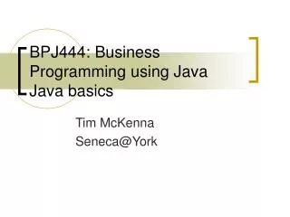 BPJ444: Business Programming using Java Java basics