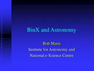BinX and Astronomy