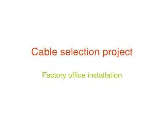 Cable selection project