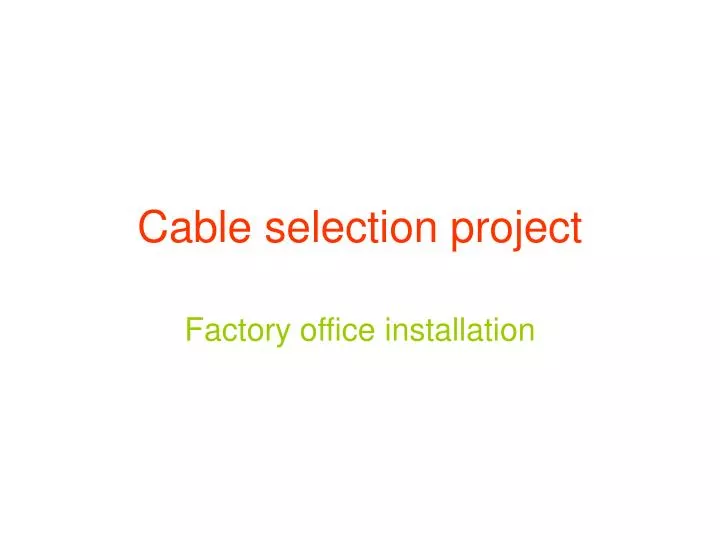 cable selection project