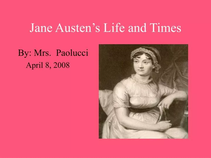 jane austen s life and times