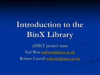 Introduction to the BinX Library