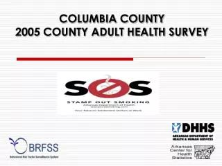 COLUMBIA COUNTY 2005 COUNTY ADULT HEALTH SURVEY