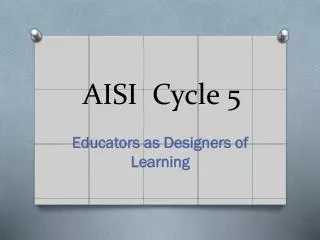 AISI Cycle 5