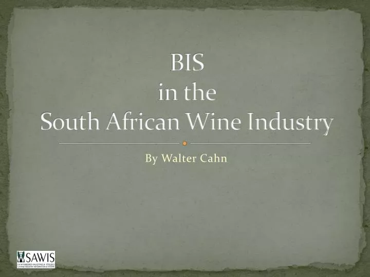 bis in the south african wine industry